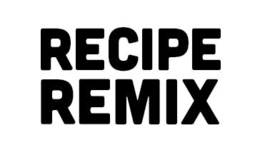 RECIPE REMIX