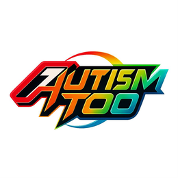 AUTISM TOO