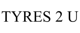TYRES 2 U