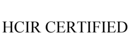 HCIR CERTIFIED
