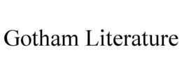 GOTHAM LITERATURE