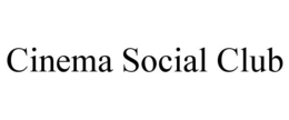 CINEMA SOCIAL CLUB