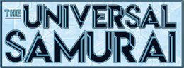 THE UNIVERSAL SAMURAI
