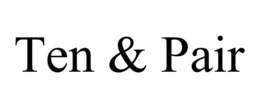 TEN & PAIR