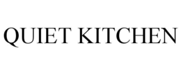 QUIET KITCHEN