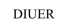 DIUER
