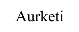 AURKETI