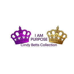 "I AM PURPOSE" "CINDY BETTS COLLECTION"