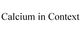 CALCIUM IN CONTEXT