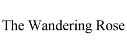 THE WANDERING ROSE