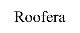 ROOFERA