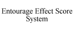 ENTOURAGE EFFECT SCORE SYSTEM
