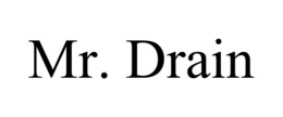MR. DRAIN