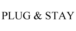 PLUG & STAY
