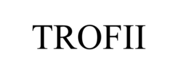 TROFII