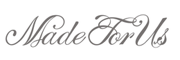 MADE FOR US