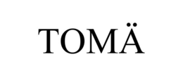 TOMÄ