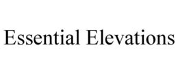 ESSENTIAL ELEVATIONS