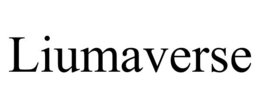 LIUMAVERSE