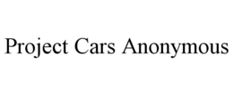 PROJECT CARS ANONYMOUS