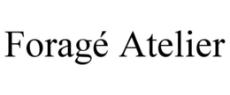 FORAGÉ ATELIER