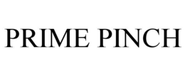 PRIME PINCH