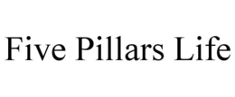 FIVE PILLARS LIFE
