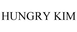 HUNGRY KIM