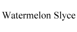 WATERMELON SLYCE