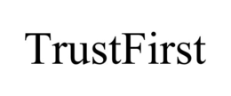 TRUSTFIRST