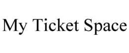 MY TICKET SPACE