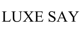 LUXE SAY
