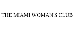THE MIAMI WOMAN'S CLUB