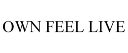 OWN FEEL LIVE
