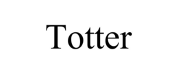 TOTTER