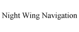 NIGHT WING NAVIGATION