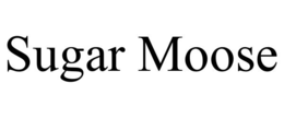 SUGAR MOOSE