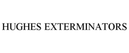 HUGHES EXTERMINATORS