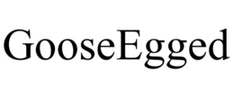GOOSEEGGED