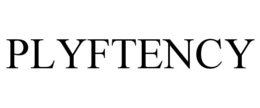 PLYFTENCY