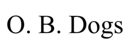O. B. DOGS