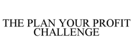 THE PLAN YOUR PROFIT CHALLENGE