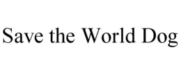 SAVE THE WORLD DOG