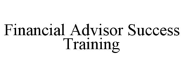 FINANCIAL ADVISOR SUCCESS TRAINING