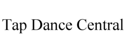 TAP DANCE CENTRAL