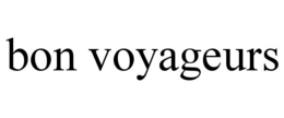 BON VOYAGEURS
