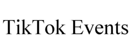 TIKTOK EVENTS