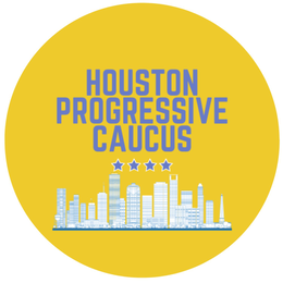 HOUSTON PROGRESSIVE  CAUCUS