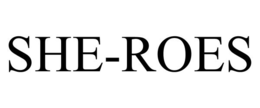 SHE-ROES