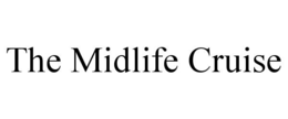 THE MIDLIFE CRUISE